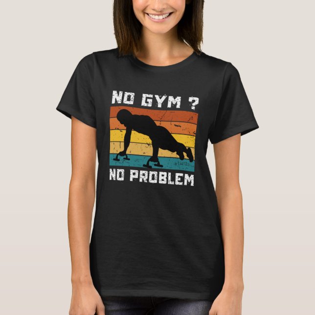 Camiseta No Gym No Problem Calisthenics Street Workout Fitn (Frente)