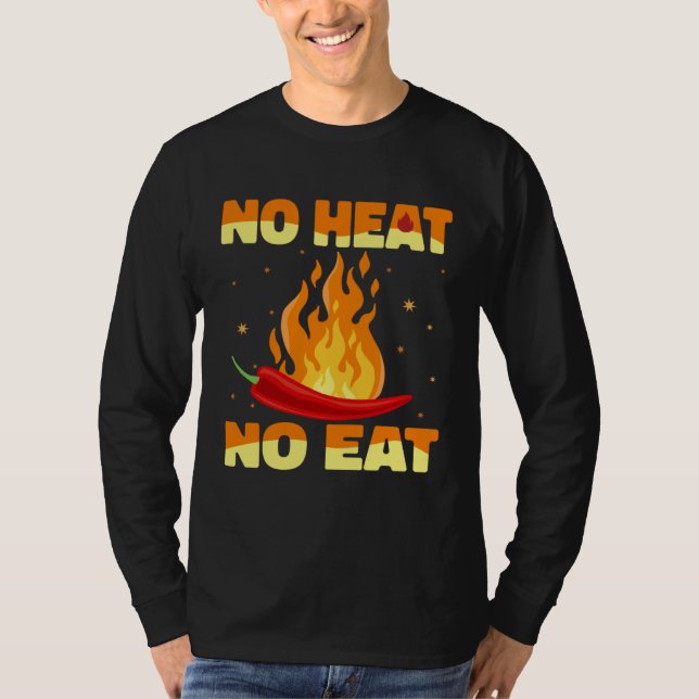 Camiseta No Heat No Eat Hot Chili Sauce Spicy Pepper Food (Frente)