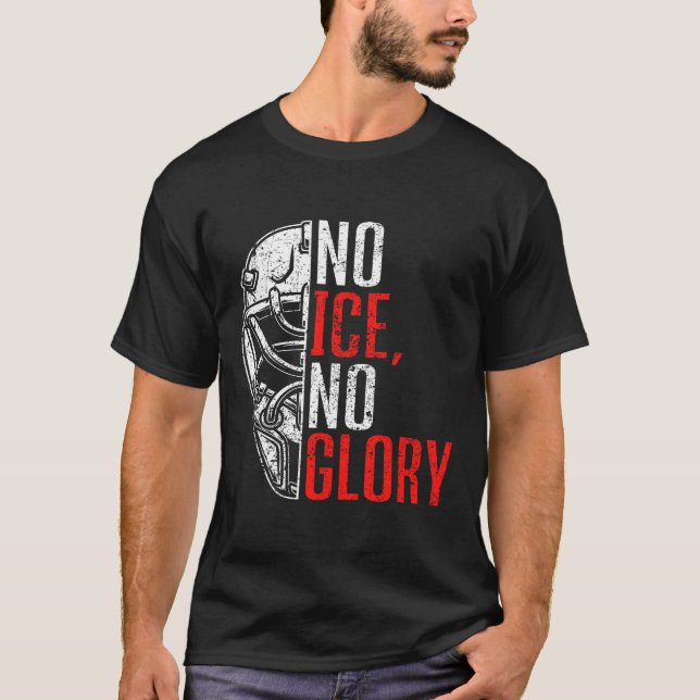 Camiseta No Ice No Glory Funny Ice Hockey  (Frente)