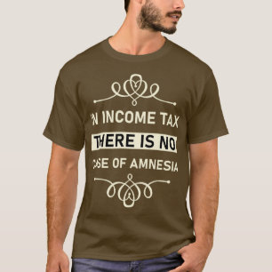 Camiseta No imposto sobre o rendimento não há caso de amnés