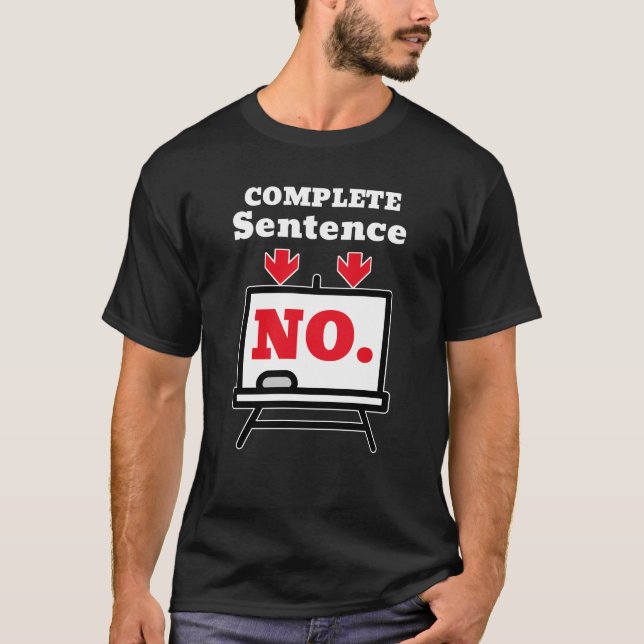 Camiseta No. Is a Complete Sentence – Minimalist Humor (Frente)