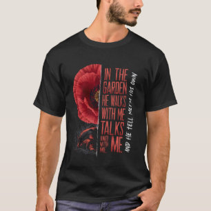 Camiseta No Jardim Ele Anda Comigo E Ele Fala Com M