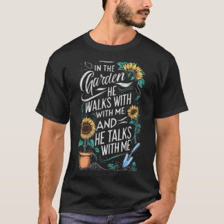 Camiseta No Jardim Ele Anda Comigo E Ele Fala Comigo