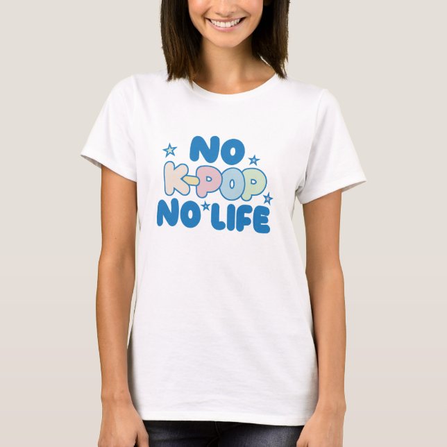 Camiseta No K-Pop, No Life (Frente)