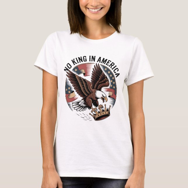 Camiseta No King In America Patriotic Eagle Crown USA Flag  (Frente)