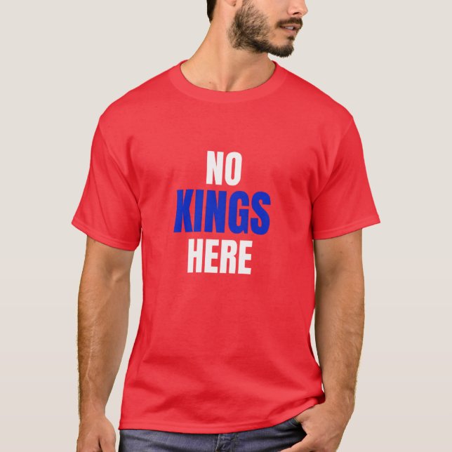 Camiseta No Kings Here Funny Quote Shirt (Frente)