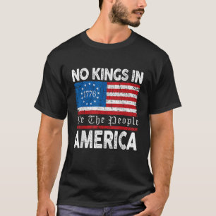 Camiseta No Kings In America 1776 Nós, A Fl Pessoas America