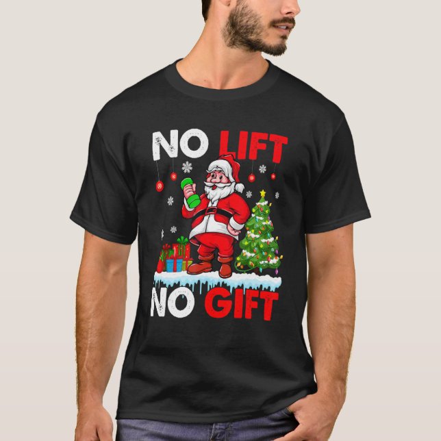 Camiseta No Lift No Present Xmas Santa Weightlifter Workout (Frente)