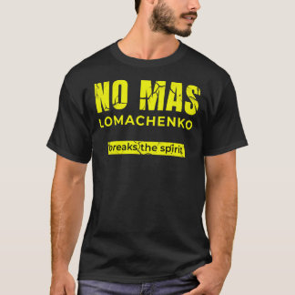 Camiseta No Mas - para o Boxer Ucraniano Vasyl Lomachenko F