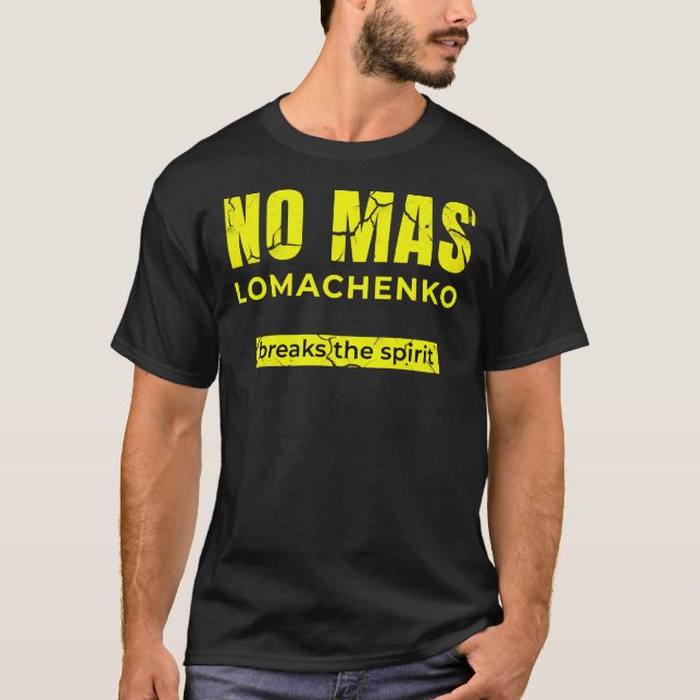 Camiseta No Mas - para o Boxer Ucraniano Vasyl Lomachenko F (Frente)