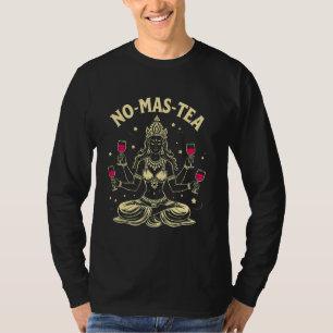 Camiseta No Mas Tea Funny Goddese Kali Wine Bebendo Orient