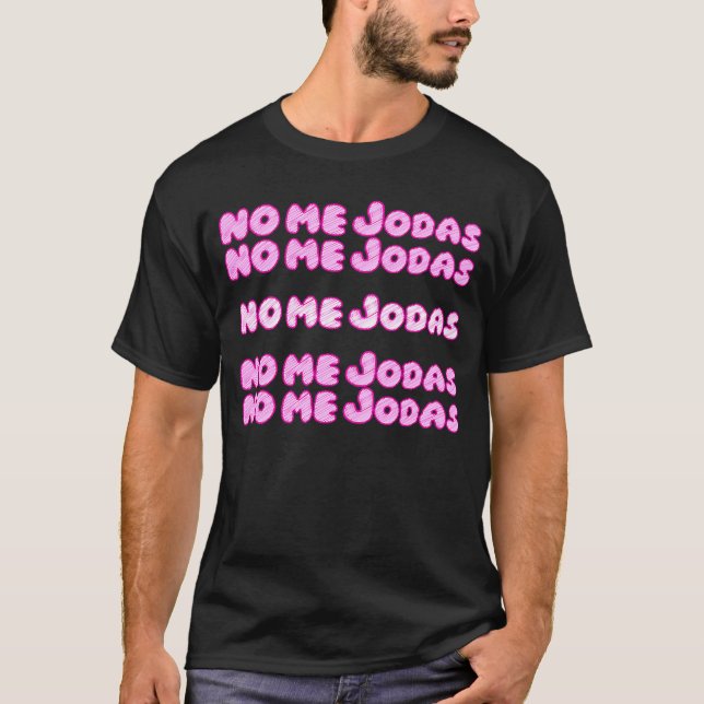 Camiseta No Me Jodas Latina (Frente)