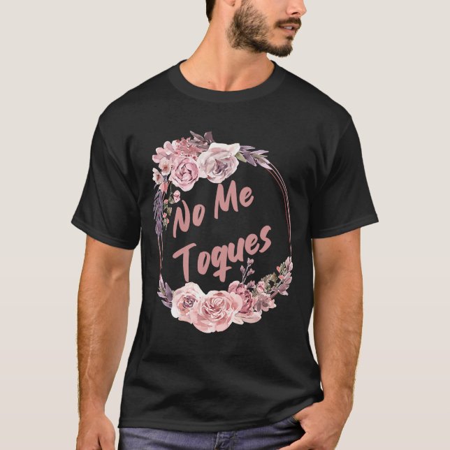 Camiseta No Me Toques Latina Feminismo Latina AF Sp (Frente)