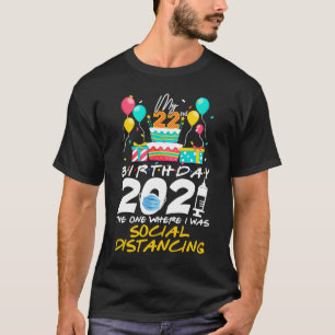 Camiseta No Meu 22.º Aniversário De 2021, Aquele Onde Eu Er