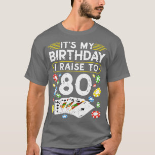 Camiseta No Meu Aniversário Eu Levanto Para 80 Poker