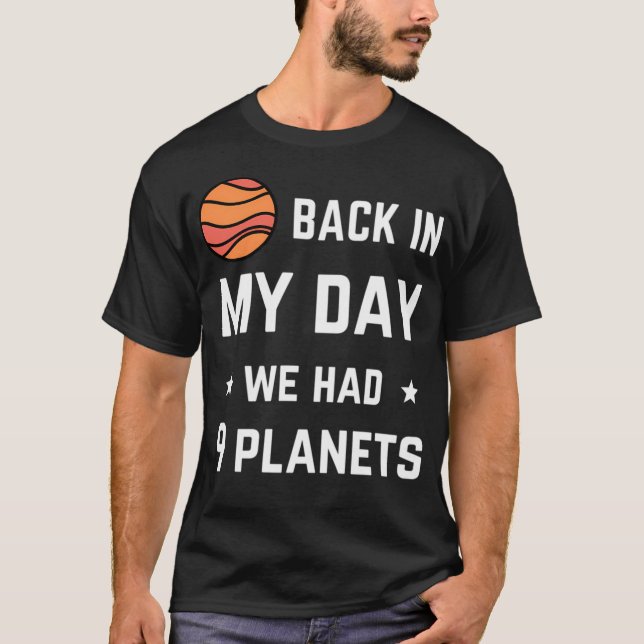 Camiseta No Meu Dia Tivemos Nove Planetas (Frente)