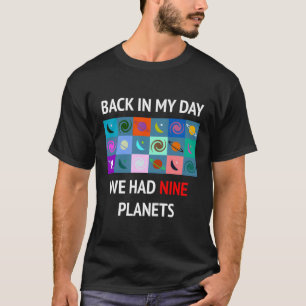 Camiseta No Meu Dia Tivemos Nove Planetas
