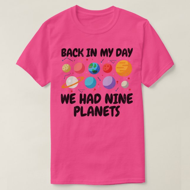 Camiseta No Meu Dia Tivemos Nove Planetas Astronômicos (Frente do Design)