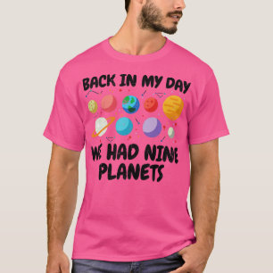 Camiseta No Meu Dia Tivemos Nove Planetas Astronômicos