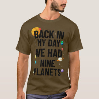 Camiseta No Meu Dia Tivemos Nove Planetas Astronômicos (2)