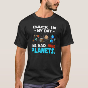 Camiseta No Meu Dia Tivemos Nove Planetas Como Sistema Sola