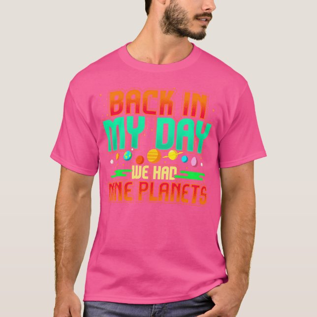 Camiseta No Meu Dia Tivemos Nove Planetas Engraçado Astrono (Frente)