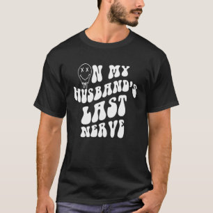 Camiseta No meu marido, o último sorriso nervoso virado atr