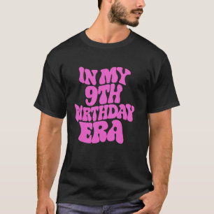 Camiseta No meu nono aniversário, as raparigas dão-me nove