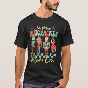 Camiseta No Meu Quebra-Nozes Mãe Era A Bola De Nozes De Nat