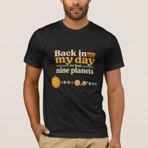 Camiseta No Meu Tempo Nove Planetas Incluindo Plutão Engraç