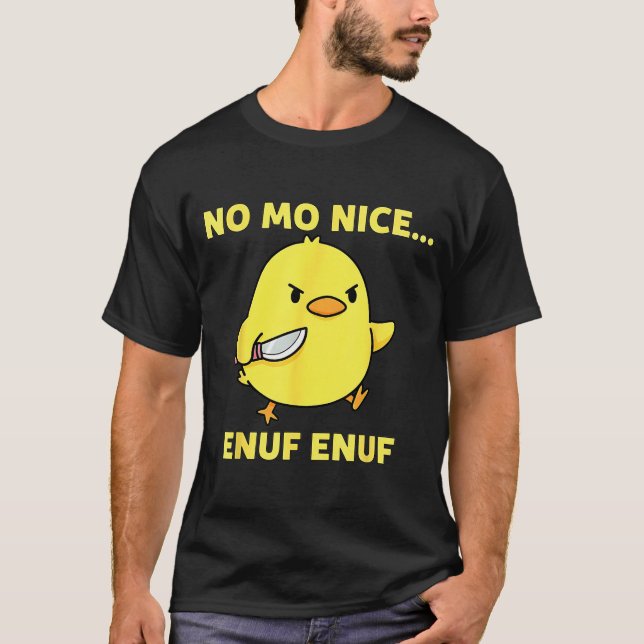 Camiseta No Mo Nice Enuf Enuf Angry Chick With Knife Sarcas (Frente)