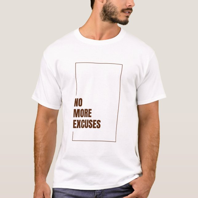 CAMISETA NO MORE EXCUSES (Frente)