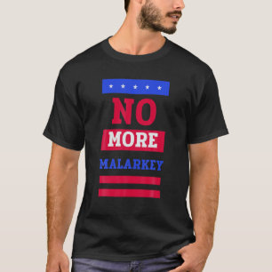 Camiseta No More Malarkey Funny Biden Harris 2020 President