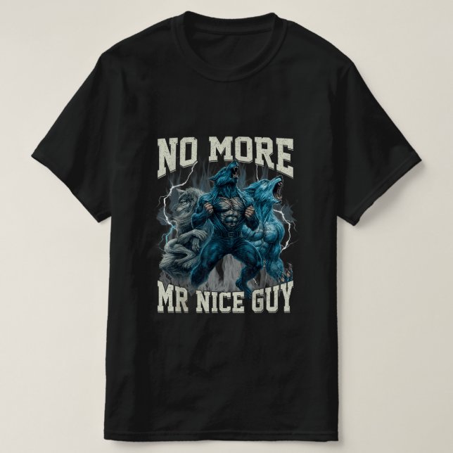 Camiseta No More Mr Nice Guy Funny Alpha Wolf Meme Dad  (Frente do Design)