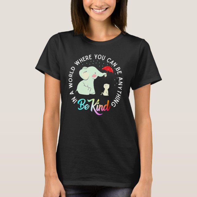 Camiseta No Mundo Onde Você Pode Ser Qualquer Coisa Elefant (Frente)