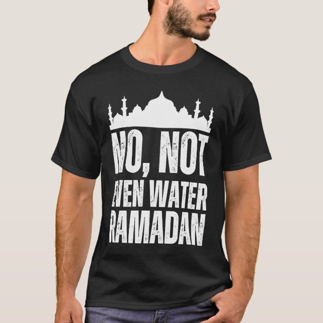 Camiseta No Not Even Water Ramadan Kareem Mubarak  1 (Frente)