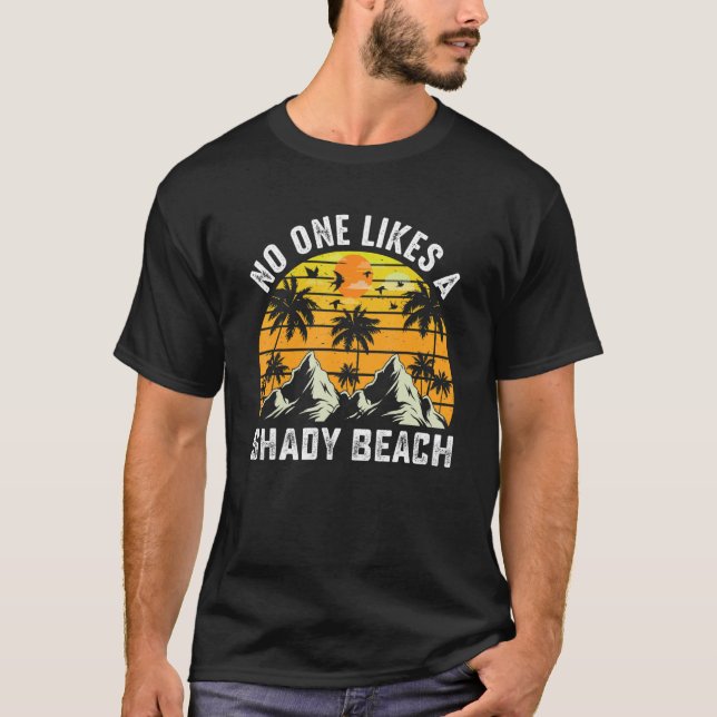 Camiseta No One Like A Shady Beach Vacay Mode Traveling Sur (Frente)