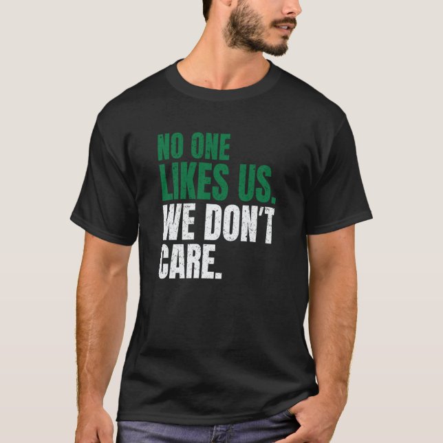 Camiseta No One Likes Us We Don't Care Motivational Philly  (Frente)