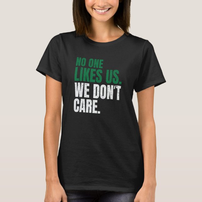 Camiseta No One Likes Us We Don't Care Motivational Philly  (Frente)