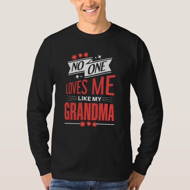 Camiseta No One Loves Me Like My Grandma Grandmother (Frente)