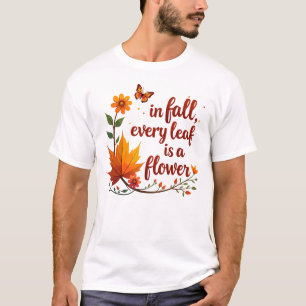Camiseta "No outono, cada folha é uma flor"