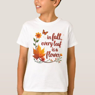 Camiseta "No outono, cada folha é uma flor"