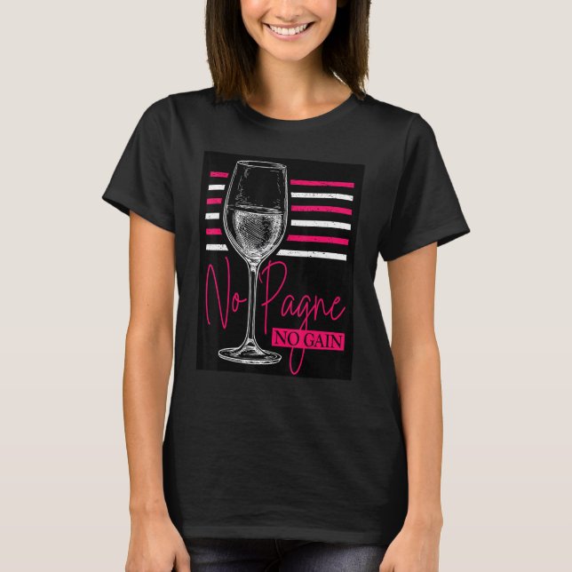 Camiseta No 'Pagne No Gain  Wine  Humor Champagne Workout (Frente)
