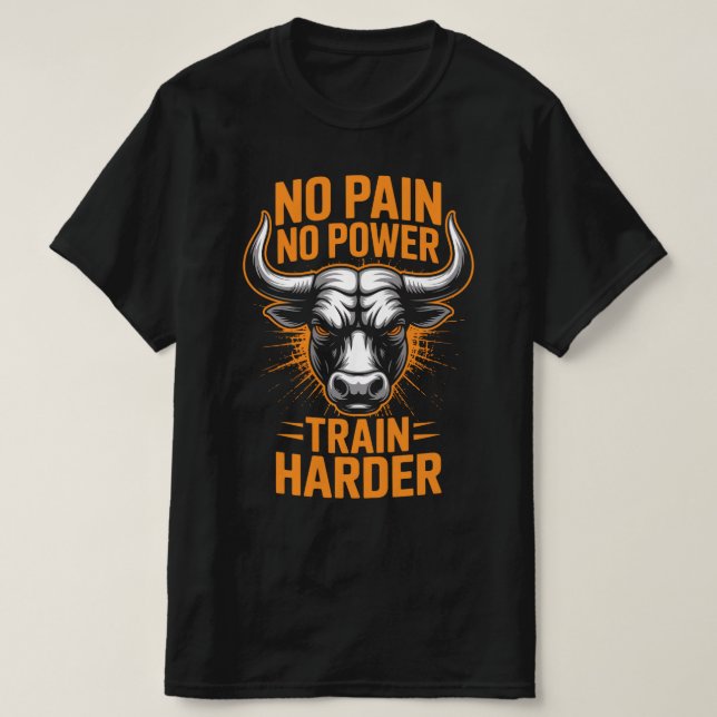 Camiseta No Pain No Power Bull Fitness Motivation Tee (Frente do Design)