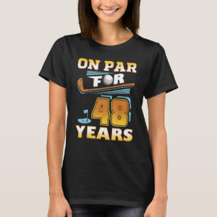 Camiseta No Par Por 48 Anos Golfe Jogador Golfe 48. Nascido