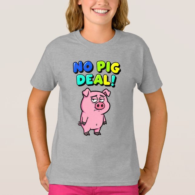 Camiseta No Pig Deal Wordplay (Frente)