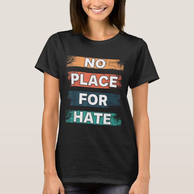 Camiseta No Place For Hate. Statement Of Peace No Hate. Sit (Frente)