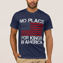 Camiseta No Place For Kings In America - Defending Freedom