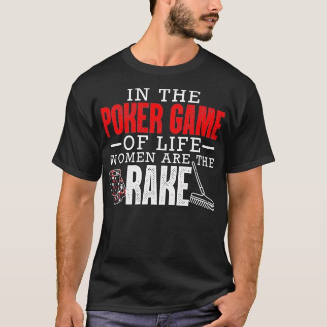 Camiseta No Poker Game Of Life As Mulheres São Engraçadas (Frente)