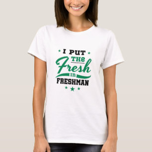 Camiseta No primeiro ano eu coloquei o Fresco em Freshman
